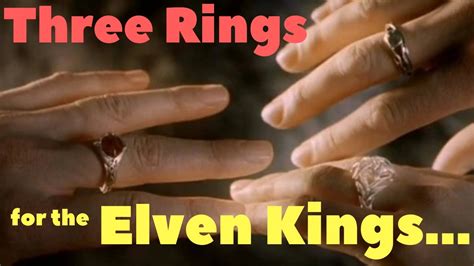 The Three Elven Rings What Are Their Powers Why Are They Good Youtube