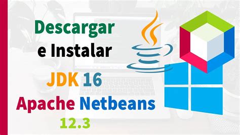 Descargar E Instalar JDK 16 Y Apache Netbeans 12 3 En Windows 10 YouTube