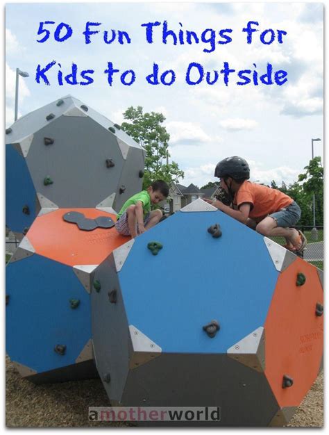50 Fun Things For Kids To Do Outside Amotherworld