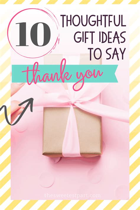 Thoughtful Thank You Gift Ideas For Less Than The Sweetest Part