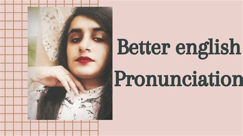 How To Improve Your Pronunciation Youtube