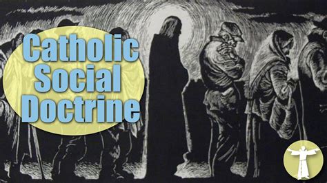 complete history of catholic social doctrine youtube