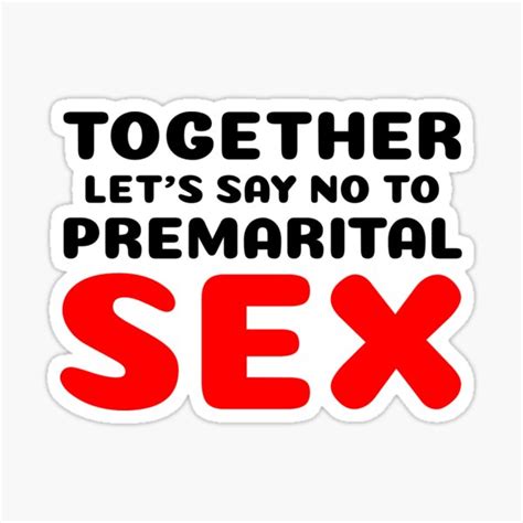 Funny Shirt Together Lets Say No To Premarital Sex Sticker For
