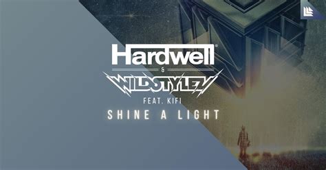 Hardwell Shine A Light Feat Kifi Video Ufficiale E Testo Allsongs