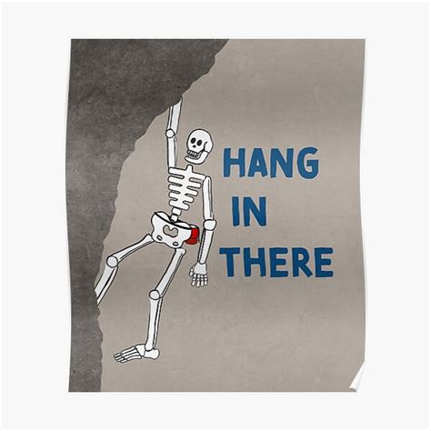 Hang In There Climbing Skeleton Poster By Alexbeppo Redbubble