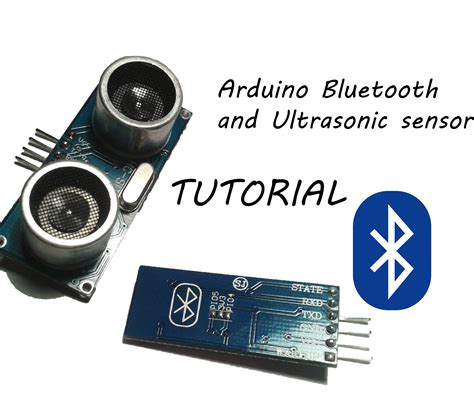 Arduino Bluetooth And Ultrasonic Sensor Tutorial 6 Steps Instructables