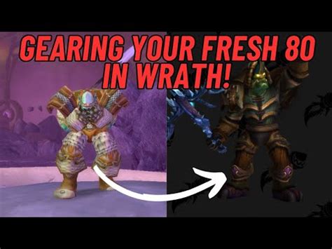Gearing Your Fresh In Wrath Of The Lich King Youtube