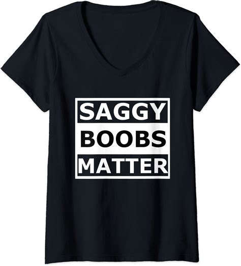 Womens Saggy Boobs Matter V Neck T Shirt Clothing Shoes
