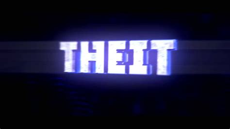 Intro For Theit V1 Or V2 Dustyfx Youtube