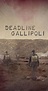 Deadline Gallipoli (TV Mini-Series 2015) - IMDb