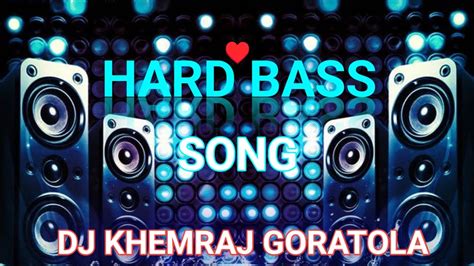 Hard Bass Dj Song Masti Masti Dj Song Remix By Dj Khemraj Goratola Youtube