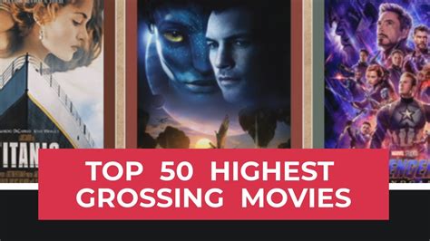 top 50 highest grossing movies top hollywood movies highest grossing movies of all time