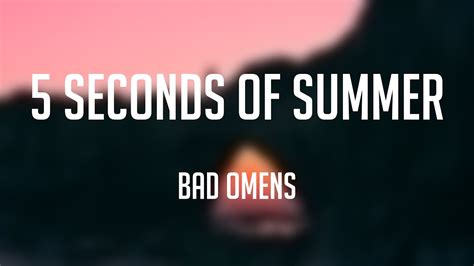 5 Seconds Of Summer Bad Omens Lyrics Video 🎹 Youtube