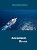 Kreuzfahrt-Kreuz und Quer by Christine Stutz | Goodreads