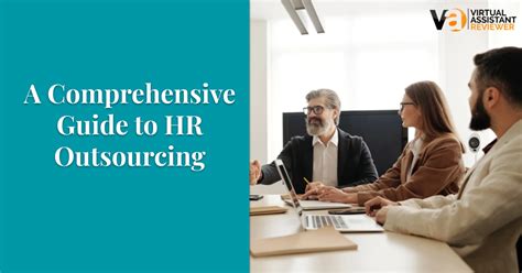 A Comprehensive Guide To Hr Outsourcing Va Reviewer