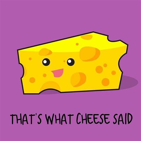 The 25 Best Cheese Puns Ideas On Pinterest Valentines Puns Food