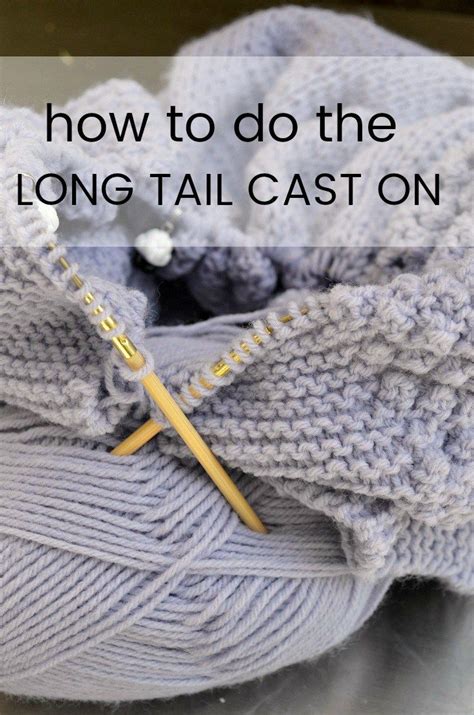 How to knit for beginners: How to work a long tail cast on to give your knitting more ...