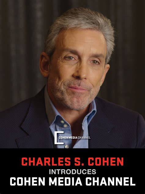 Charles S Cohen Introduces The Cohen Media Channel