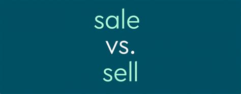 Sale Vs Sell Whats The Difference