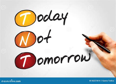 Today Not Tomorrow Stock Photo Image 56221814