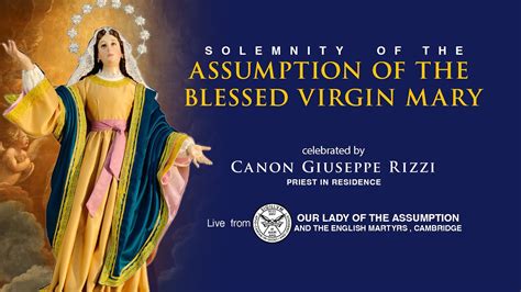 Vigil Mass For The Solemnity Of The Assumption Of The Blessed Virgin