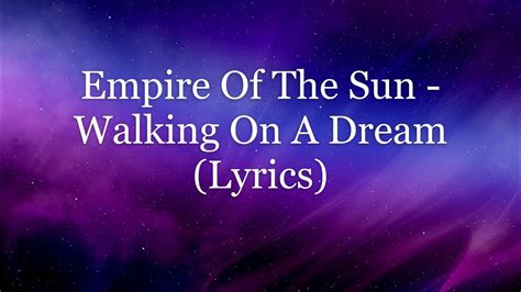 Empire Of The Sun Walking On A Dream Lyrics Hd Youtube