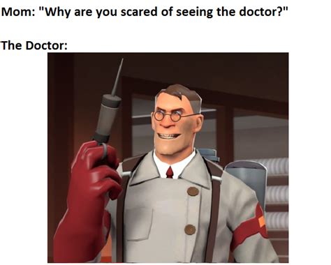 Relatable Memetf2 Medic Meme Team Fortress 2 Medic Team Fortress 2