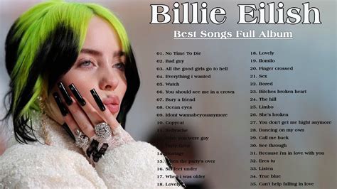 Billie Eilish Full Playlist Best Songs Billie Eilish Greatest Hits Youtube