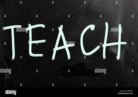 Teach Handwritten With White Chalk On A Blackboard Stock Photo Alamy