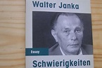 Walter Janka had 'Problemen met de waarheid' - IJzeren Gordijn