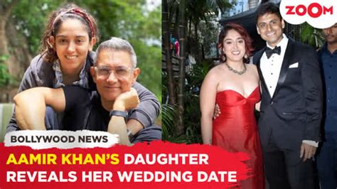 Aamir Khans Daughter Ira Khan Reveals Her Wedding Date Bollywood