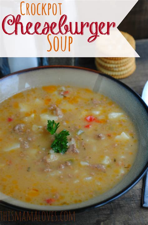 It's sure be a family loved favorite! Cheeseburger Soup in the Crockpot