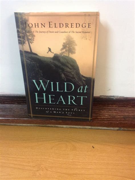 Wild At Heart John Eldredge Hardback Dust Jacket New Wild Hearts