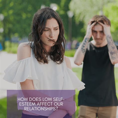 How Does Low Self Esteem Affect Our Relationships Philia