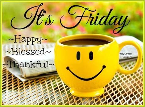 Its Friday Happy Blessed Thankful Pictures Photos And Images For