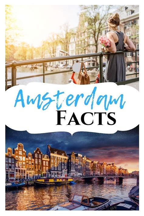 amsterdam facts interesting things about the netherlands capital netherlands travel europe
