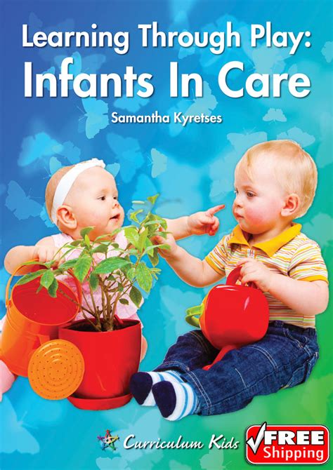 Learning Through Play Infants In Care Curriculum Kids