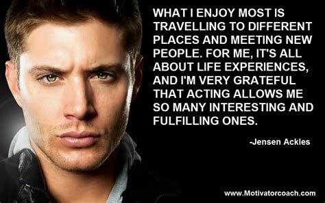 Quotations by jensen ackles, american actor, born march 1, 1978. Jensen Ackles Quotes. QuotesGram