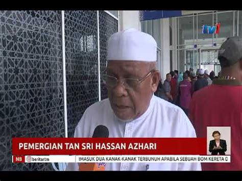 Tan sri hassan azhari (lahir 18 ogos 1928) adalah seorang rakyat malaysia berketurunan melayu merupakan seorang pendidik. PEMERGIAN TAN SRI HASSAN AZHARI - HILANGNYA PERMATA ...
