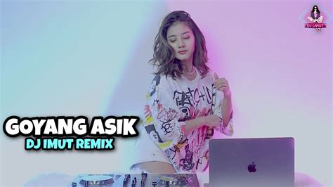 Goyang Asik Santuy Banget Dj Imut Remix Youtube