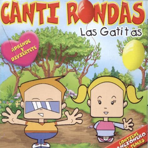 Las Gatitas Canti Rondas Vol Letras De Canciones Deezer
