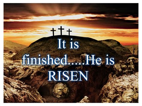 The Herald of Hope: It Is Finished….. He is Risen Pt 1
