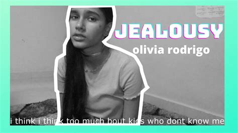 Olivia Rodrigo Jealousy Jealousy Cover Youtube