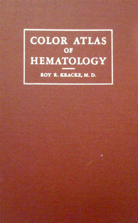 Color Atlas Of Hematology With Brief Clinical Descriptions Of Various