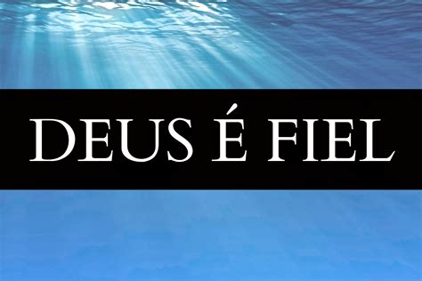 A Fidelidade De Deus Igreja Casa De OraÇÃo Cehab