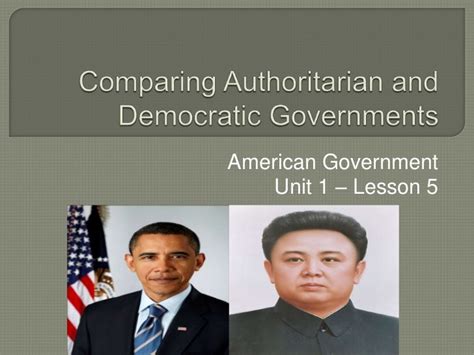 Comparing Authoritarian And Democratic Governments