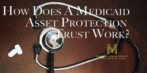 Medicaid Asset Protection Trust Morgan Legal Group PC