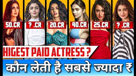 Highest Paid Bollywood Actress 2021 Top 10 Highest Paid Actress In