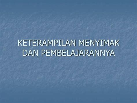 Keterampilan berbahasa mencakup empat kegiatan yang meliputi keterampilan menyimak, keterampilan berbicara, keterampilan menulis, dan keterampilan membaca. Peranan Keterampilan Menyimak - Pengembangan Keterampilan Menyimak Efektif Dengan Gaya Terapi ...