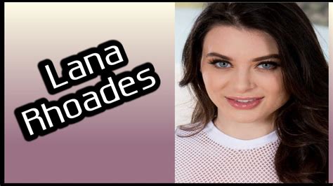 Lana Rhoades Biography Wiki Age Relationship Net Worth Model And Actress YouTube